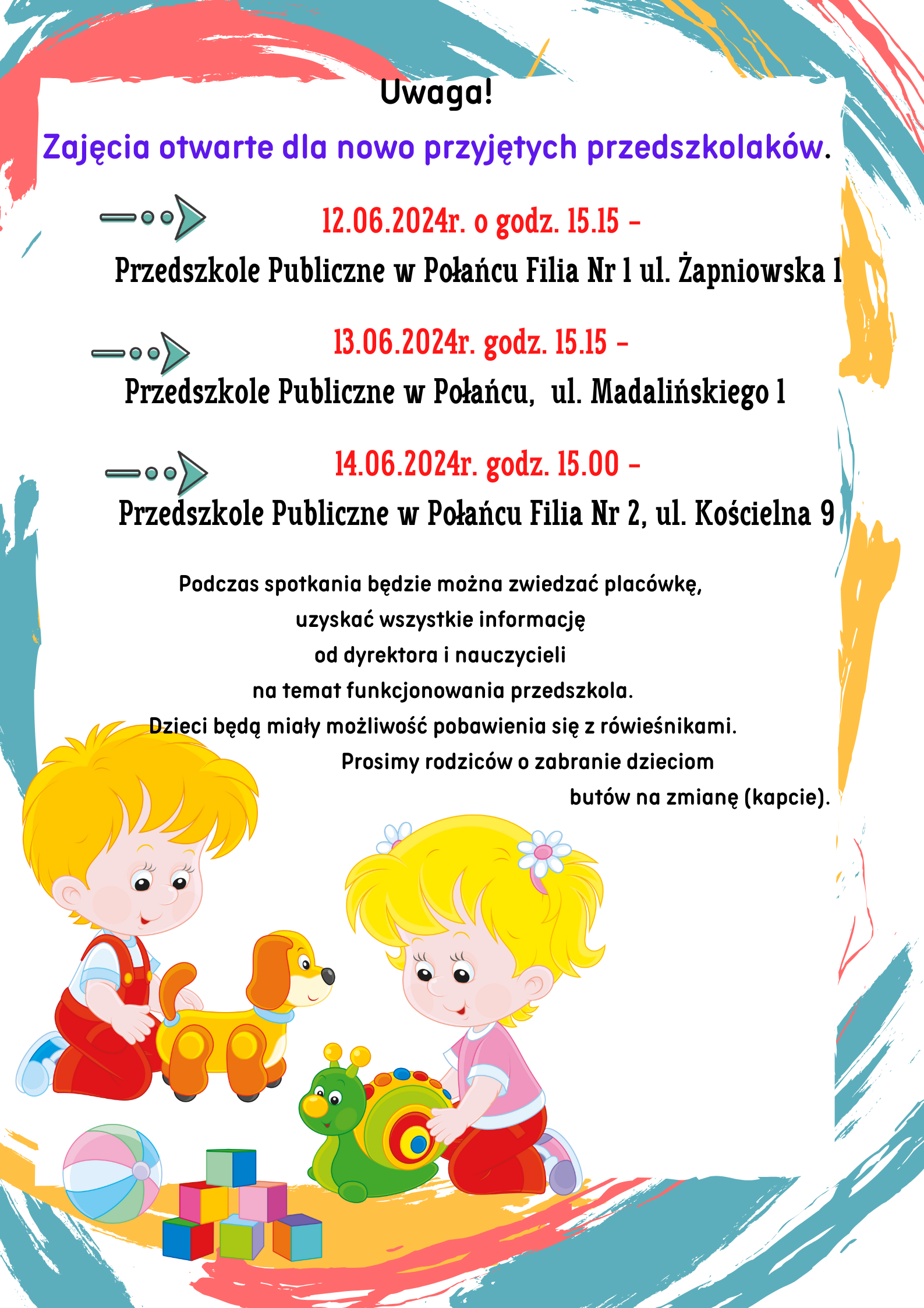 Dnia 13.06.2022r. o godz. 15.00 odbędą się w Przedszkolu Publicznym w Połańcu ul. Madalińskiego 1 zajęcia otwarte dla nowych przedszkolaków. Podczas spotkania będzie można zwiedzać placówkę uzysk 1